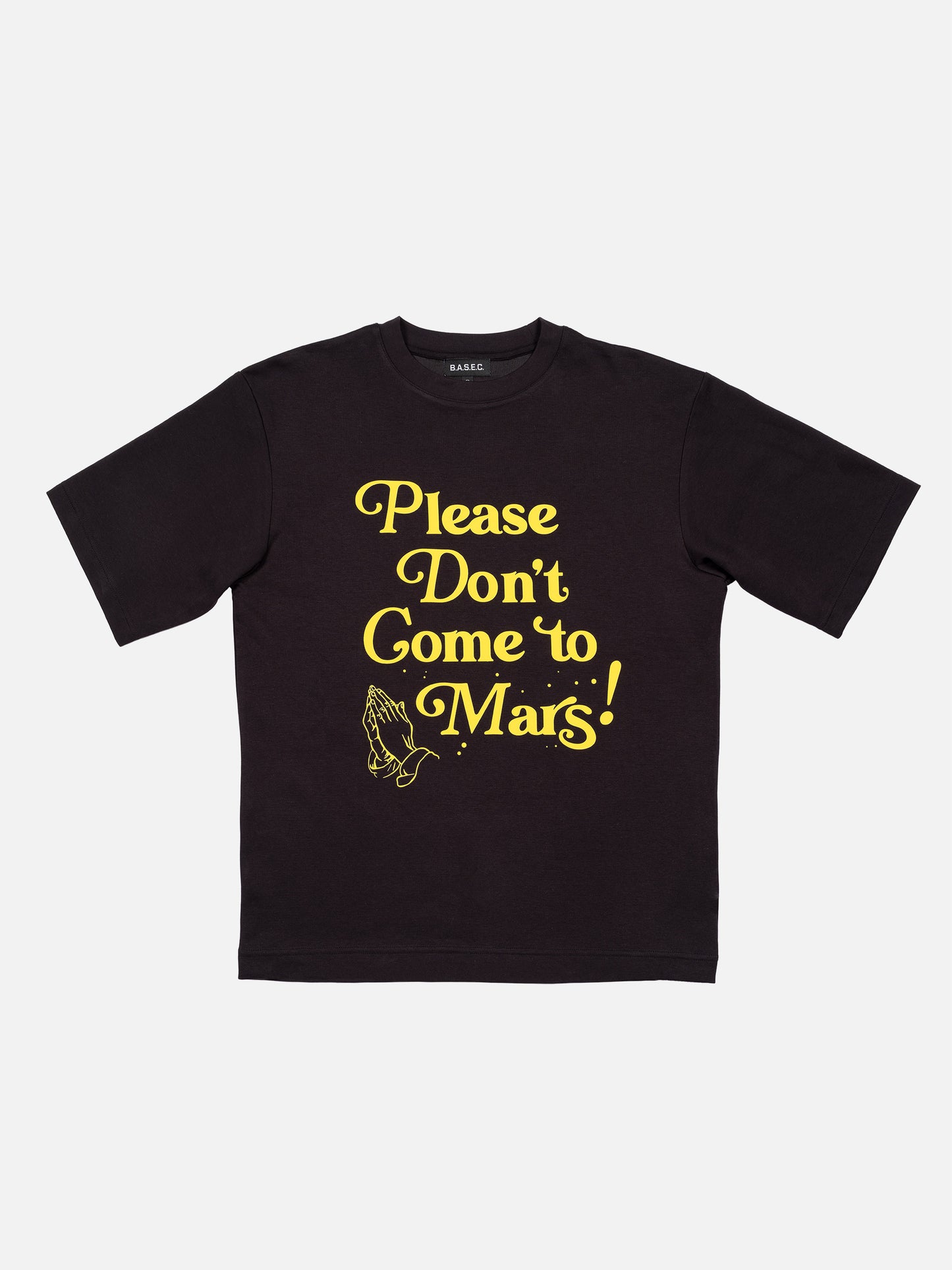 Please Don't Come to Mars! T-Shirt