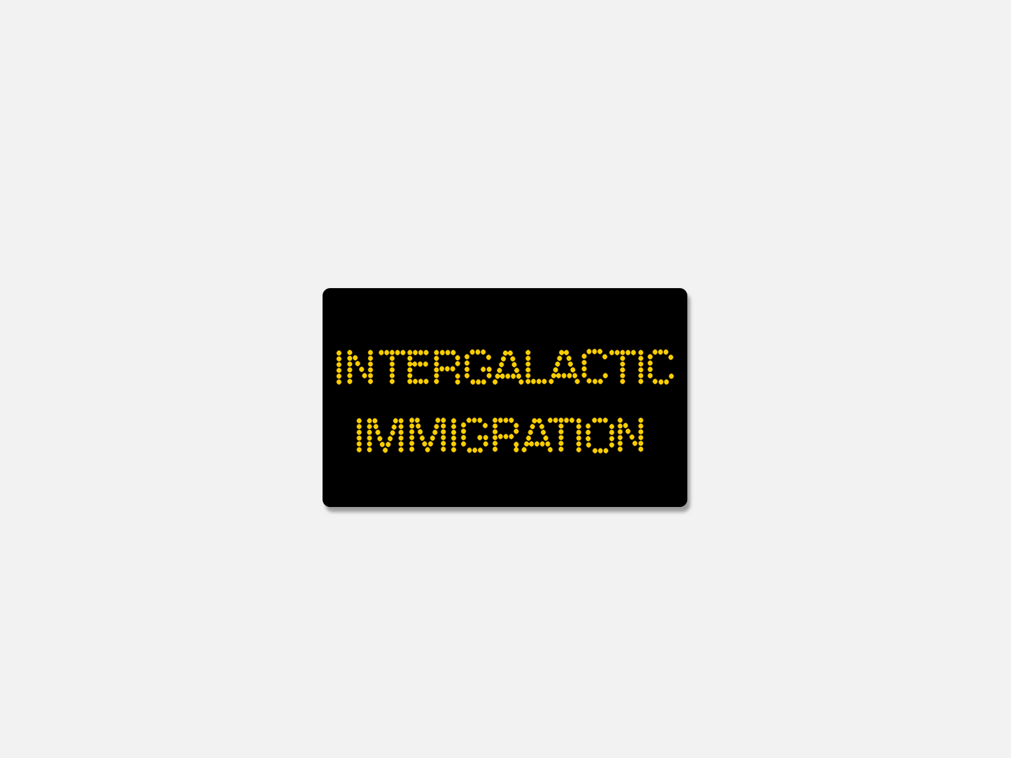 Intergalactic Immigration Pin